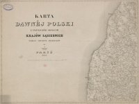 Karta dawn&eacute;j Polski z przyległemi okolicami kraj&oacute;w sąsiednich według nowszych materyał&oacute;w na 1:300000