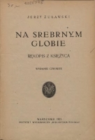 Na srebrnym globie : rękopis z Księżyca
