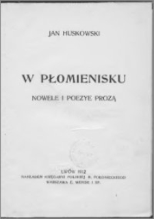 W płomienisku : nowele i poezye prozą