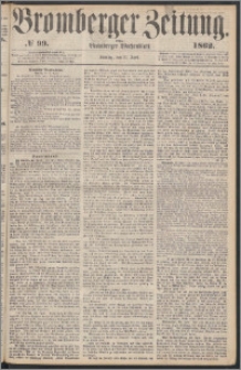 Bromberger Zeitung, 1862, nr 99