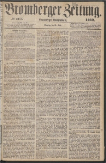 Bromberger Zeitung, 1862, nr 117