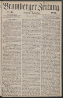 Bromberger Zeitung, 1862, nr 124