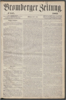 Bromberger Zeitung, 1862, nr 157