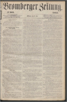 Bromberger Zeitung, 1862, nr 169