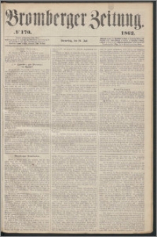 Bromberger Zeitung, 1862, nr 170