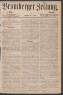 Bromberger Zeitung, 1862, nr 182