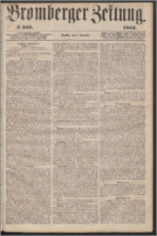Bromberger Zeitung, 1862, nr 258