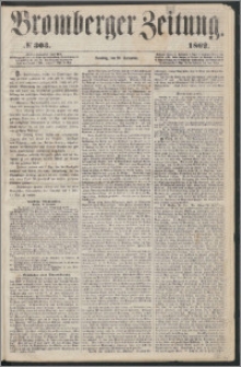 Bromberger Zeitung, 1862, nr 303