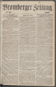 Bromberger Zeitung, 1863, nr 37