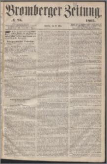 Bromberger Zeitung, 1863, nr 75