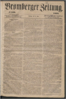 Bromberger Zeitung, 1863, nr 136