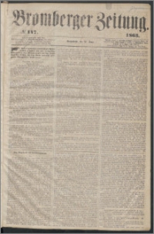 Bromberger Zeitung, 1863, nr 147