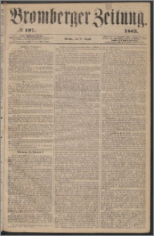 Bromberger Zeitung, 1863, nr 197