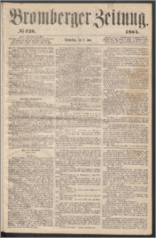 Bromberger Zeitung, 1864, nr 126