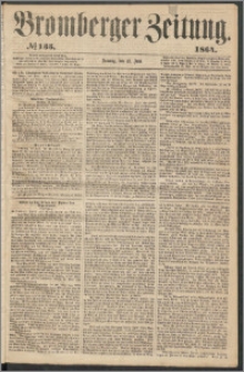 Bromberger Zeitung, 1864, nr 135