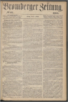 Bromberger Zeitung, 1865, nr 37