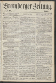 Bromberger Zeitung, 1865, nr 77