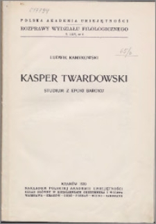 Kasper Twardowski : studium z epoki baroku