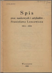 Spis prac naukowych i artykułów Stanisława Lencewicza 1911-1931