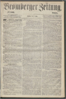 Bromberger Zeitung, 1865, nr 102