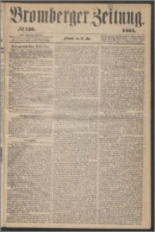 Bromberger Zeitung, 1865, nr 120