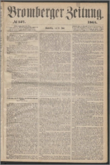 Bromberger Zeitung, 1865, nr 137
