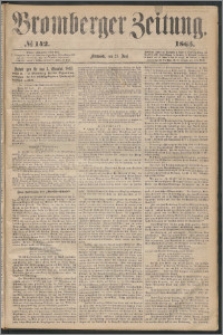 Bromberger Zeitung, 1865, nr 142