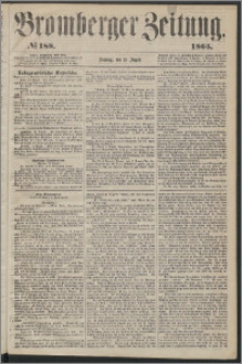 Bromberger Zeitung, 1865, nr 188