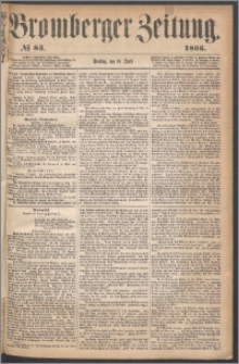 Bromberger Zeitung, 1866, nr 83