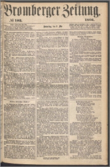 Bromberger Zeitung, 1866, nr 102