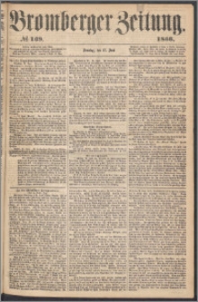 Bromberger Zeitung, 1866, nr 139