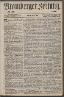 Bromberger Zeitung, 1866, nr 177