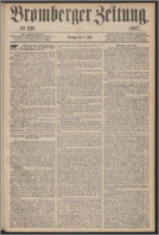 Bromberger Zeitung, 1867, nr 129
