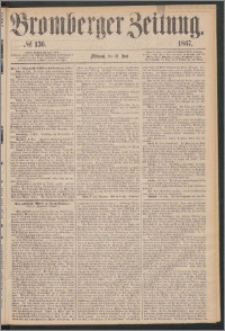 Bromberger Zeitung, 1867, nr 136
