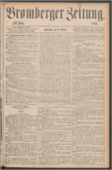Bromberger Zeitung, 1867, nr 245