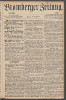 Bromberger Zeitung, 1867, nr 304