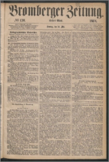 Bromberger Zeitung, 1868, nr 120