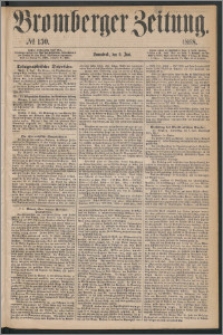 Bromberger Zeitung, 1868, nr 130