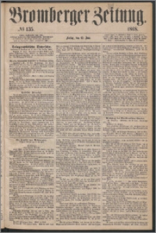 Bromberger Zeitung, 1868, nr 135