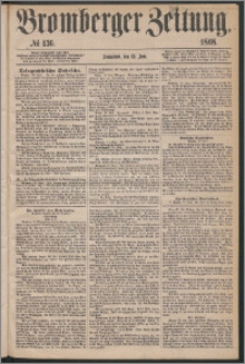 Bromberger Zeitung, 1868, nr 136