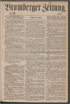 Bromberger Zeitung, 1868, nr 137