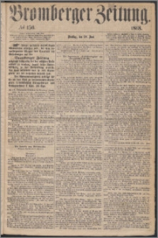Bromberger Zeitung, 1868, nr 150