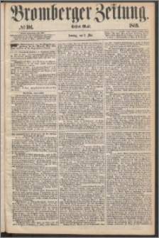 Bromberger Zeitung, 1869, nr 101