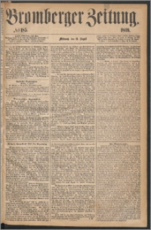 Bromberger Zeitung, 1869, nr 185