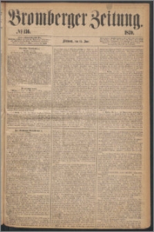 Bromberger Zeitung, 1870, nr 136
