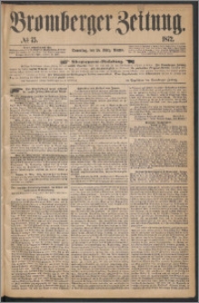Bromberger Zeitung, 1872, nr 75