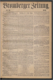 Bromberger Zeitung, 1872, nr 85