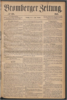 Bromberger Zeitung, 1872, nr 128