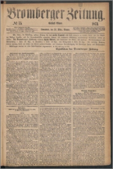 Bromberger Zeitung, 1873, nr 75