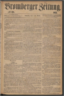 Bromberger Zeitung, 1873, nr 128